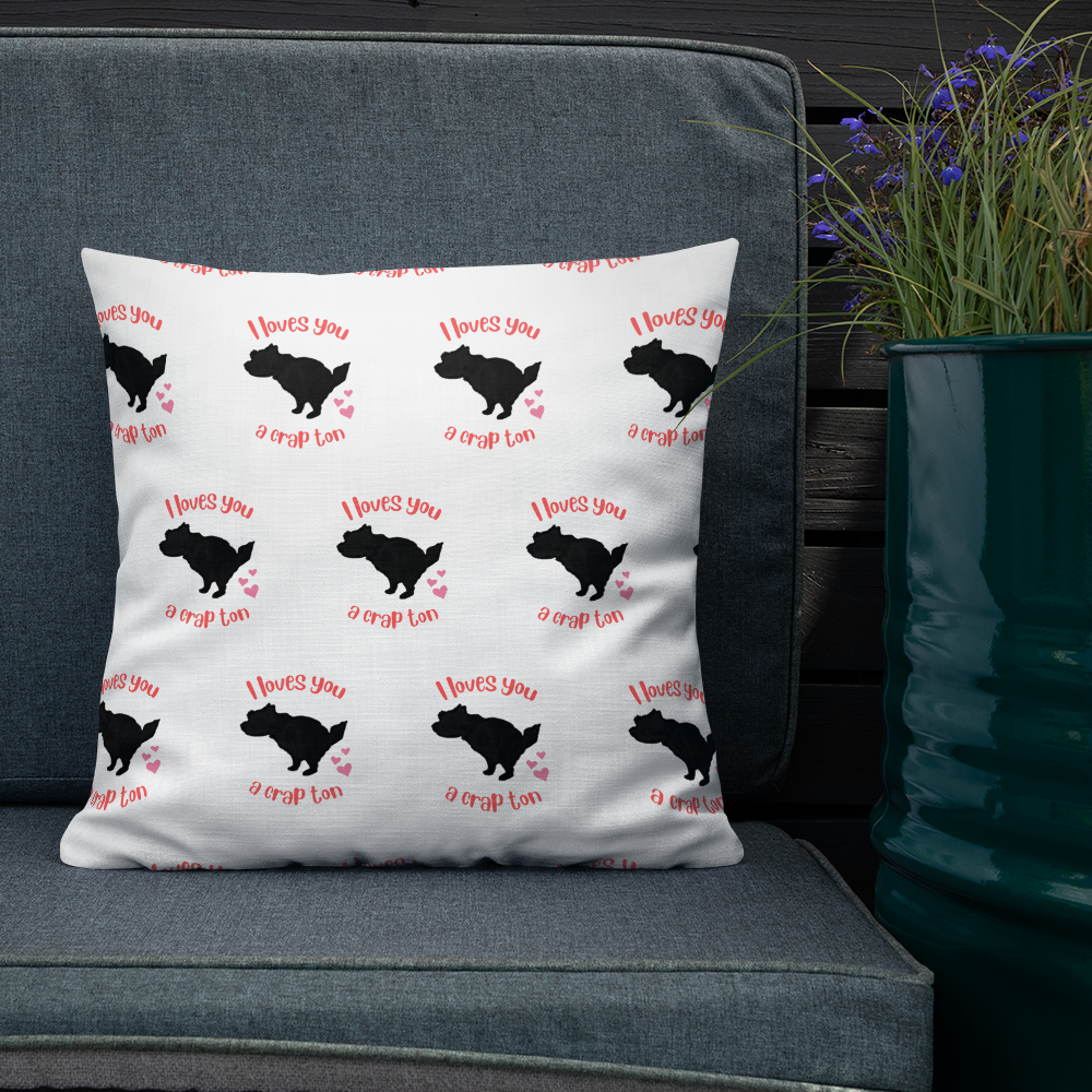 I Loves You A Crap Ton - Terrier Pillow